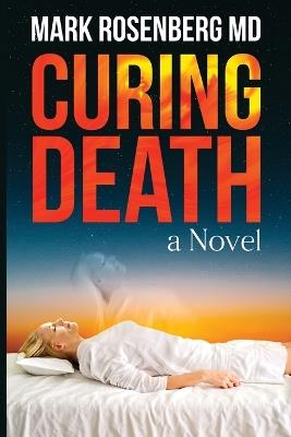 Curing Death - Mark Rosenberg - cover