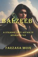 Balzeeb: A Strange Love Affair in Afghanistan