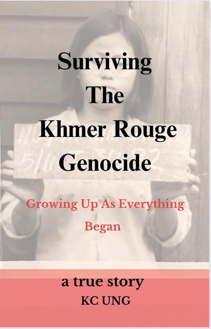 Surviving The Khmer Rouge Genocide