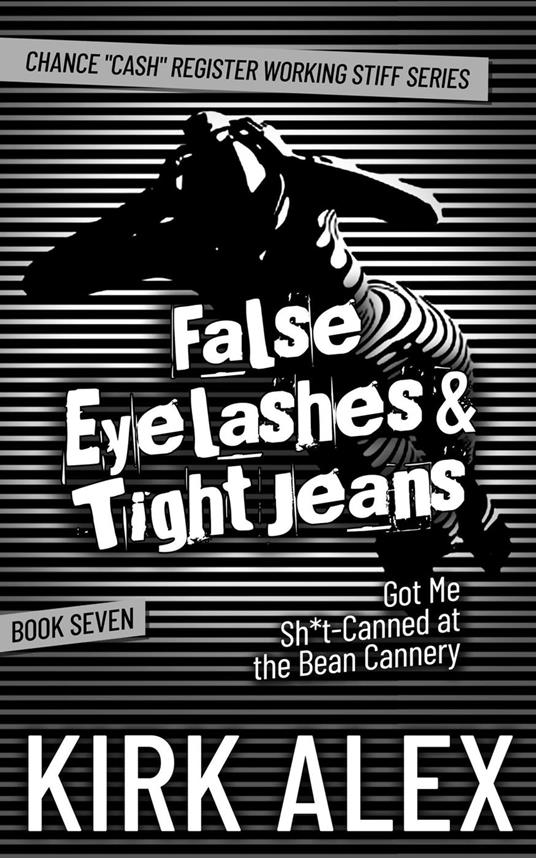 False Eyelashes & Tight Jeans Got Me Sh*t-Canned at the Bean Cannery