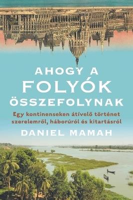 Ahogy A Folyok Osszefolynak - Daniel Mamah - cover