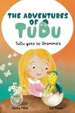 The Adventures of TuDu: TuDu goes to Gramma's