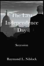 The Last Independence Day: Secession