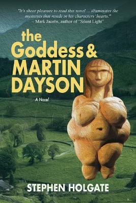 The Goddess and Martin Dayson - Stephen Holgate - cover
