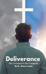 Deliverance The Covenant & The Evangelist