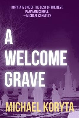 A Welcome Grave - Michael Koryta - cover