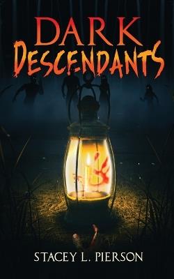 Dark Descendants - Stacey L Pierson - cover
