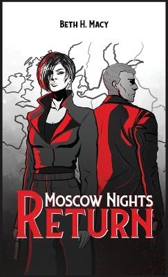 Moscow Nights Return - Beth H Macy - cover