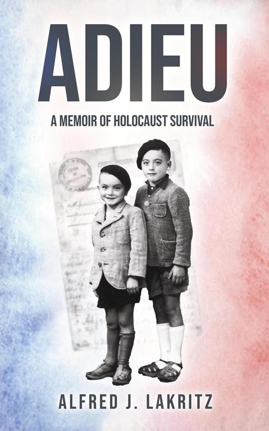 Adieu: A Memoir of Holocaust Survival