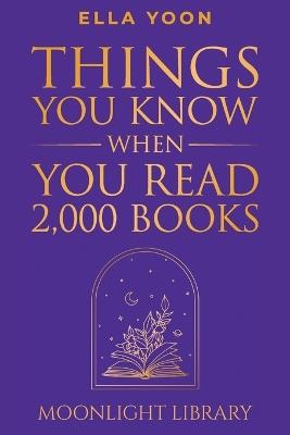 Things You Know When You Read 2,000 Books - Ella Yoon - cover