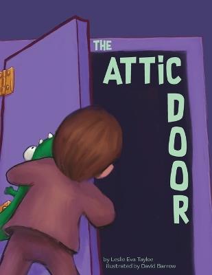 The Attic Door - Leslie E Tayloe - cover