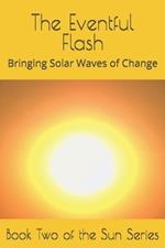 The Eventful Flash: Bringing Solar Waves of Change