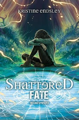 Shattered Fate - Kristine Endsley - cover