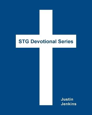 STG Devotional Series: 52 Christian Weekly Devotionals - Justin Jenkins - cover
