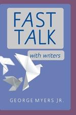 Fast Talk With Writers