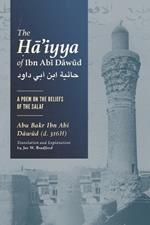 The ?a'iyya of Ibn Abi Dawud: A Poem on the Beliefs of the Salaf