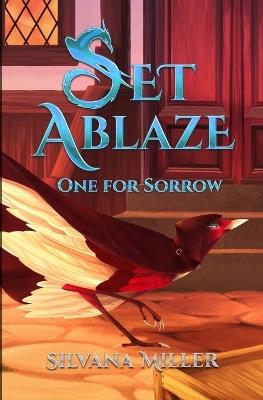 Set Ablaze, One for Sorrow - Silvana Miller - cover