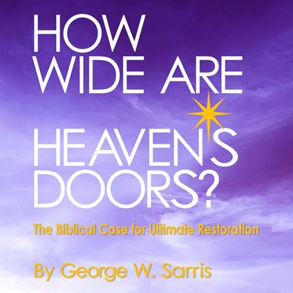 How Wide Are Heaven's Doors?