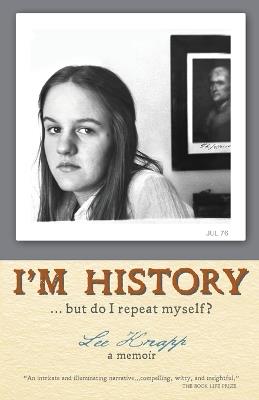 I'm History...but do I repeat myself? - Lee Knapp - cover