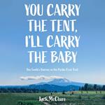 You Carry the Tent, I'll Carry the Baby