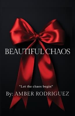 Beautiful Chaos - Amber Rodriguez - cover