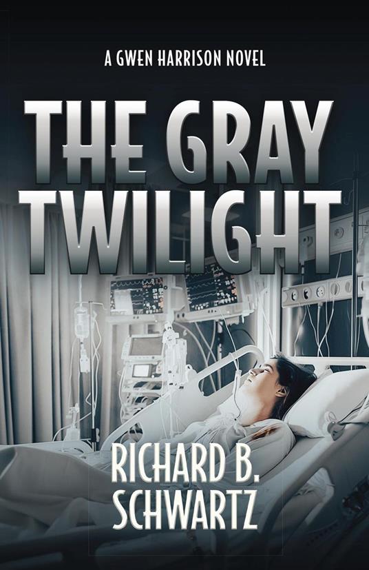 The Gray Twilight: A Gwen Harrison Novel