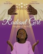 Radiant Girl: Daughter of the King