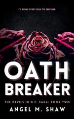 Oathbreaker: A Dark Billionaire Romantic Suspense