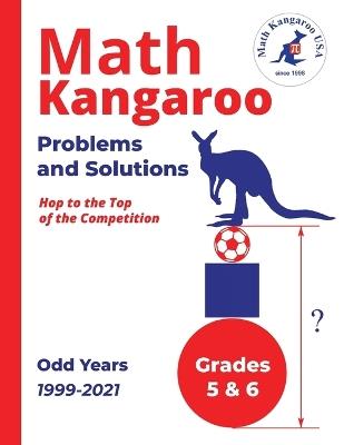 Math Kangaroo Problems and Solutions - Grades 5 & 6 - Odd Years - Math Kangaroo USA - cover