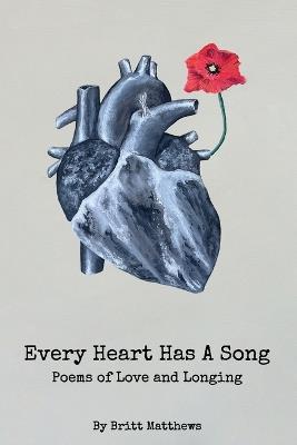 Every Heart Has a Song: Poems of Love and Longing - cover