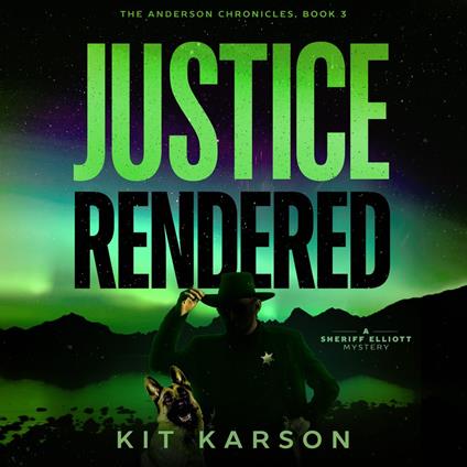 Anderson Chronicles, Book 3, The: Justice Rendered