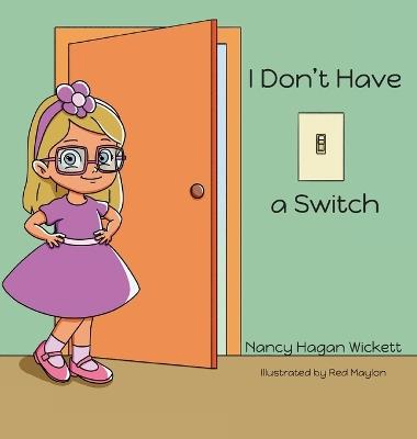 I Don´t Have a Switch - Nancy Wickett - cover