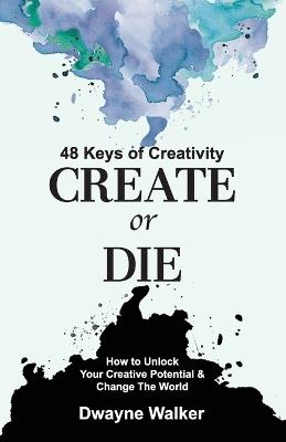 Create or Die - Walker - cover