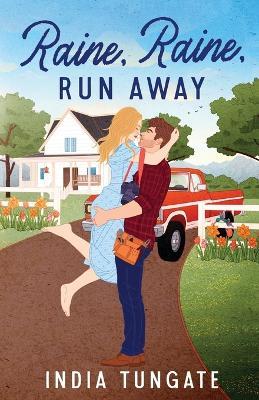 Raine, Raine, Run Away - India Tungate - cover