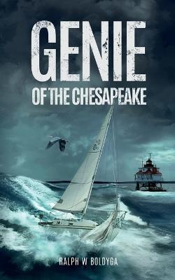 Genie of the Chesapeake - Ralph W Boldyga - cover