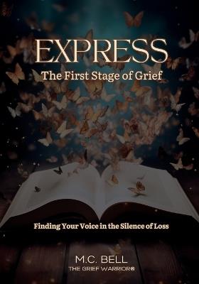 Express The First Stage of Grief - M C Bell - cover