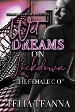 Wet Dreams On Lockdown: The Female C.O