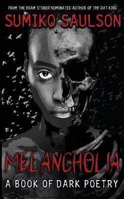 Melancholia: A Book of Dark Poetry - Sumiko Saulson - cover