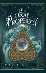 The Gray Prophecy