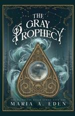 The Gray Prophecy