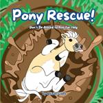 Pony Rescue!: Don't Be Afraid to Ask for Help