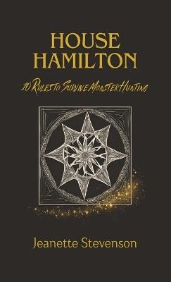 House Hamilton: 10 Rules To Survive Monster Hunting - Jeanette Stevenson - cover