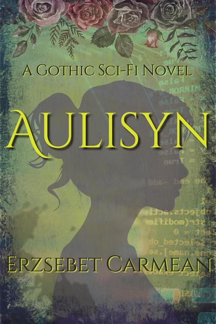 Aulisyn A Gothic Sci-Fi Novel