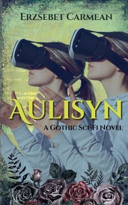 Aulisyn A Gothic Sci-Fi Novel - Erzsebet Carmean - cover