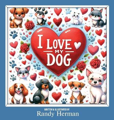 I Love My Dog - Randy Herman - cover