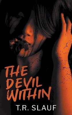 The Devil Within - T R Slauf - cover