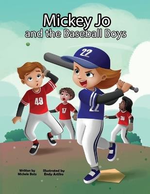 Mickey Jo and the Baseball Boys - Michele Hope Batz - cover