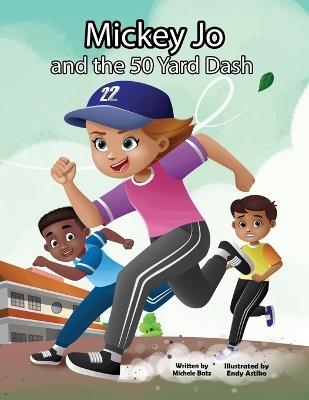 Mickey Jo and the 50 Yard Dash - Michele Hope Batz - cover