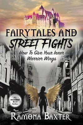 Fairytales and Street Fights - Ramona Baxter - cover