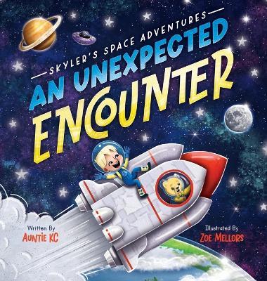 Skyler's Space Adventures An Unexpected Encounter - Auntie Kc - cover